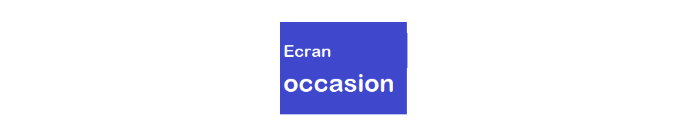 ECRAN reconditionne